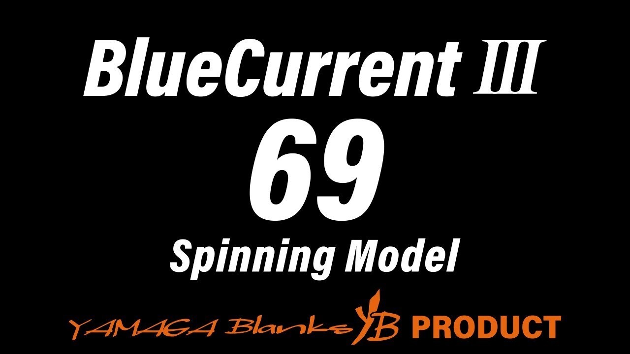 YAMAGA Blanks Blue Current III 69 Spinning Lure: MAX7g (JH0.3~7g / Plug1.6~5g)